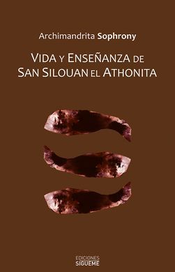 VIDA Y ENSEÑANZA DE SAN SILOUAN EL ATHONITA