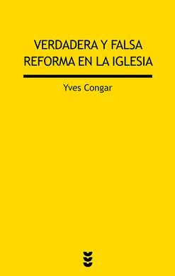 VERDADERA Y FALSA REFORMA EN LA IGLESIA