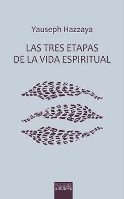 LAS TRES ETAPAS DE LA VIDA ESPIRITUAL