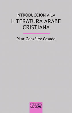 INTRODUCCION A LA LITERATURA ARABE CRISTIANA