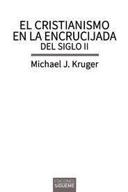 CRISTIANISMO EN LA ENCRUCIJADA DEL SIGLO II, EL