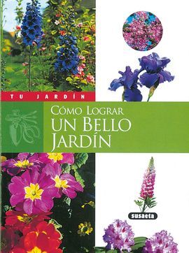 CÓMO LOGRAR UN BELLO JARDÍN