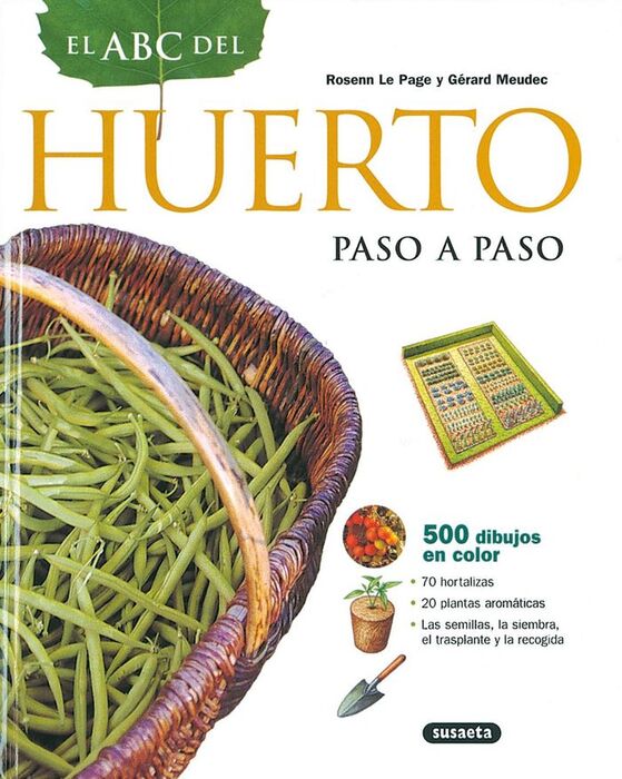 HUERTO, EL ABC DEL. PASO A PASO