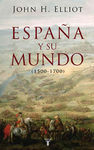 ESPAÑA Y SU MUNDO (1500-1700)