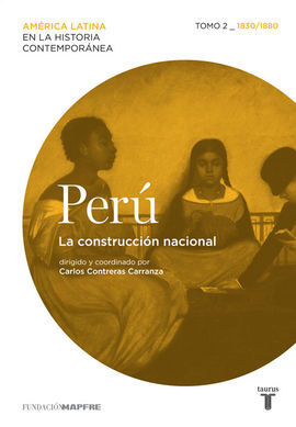 PERU 2. LA CONSTRUCCIÓN NACIONAL