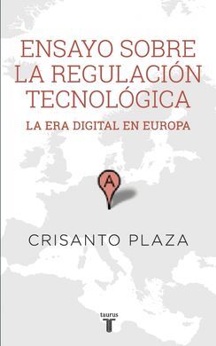 ENSAYO SOBRE LA REGULACIÓN TECNOLÓGICA