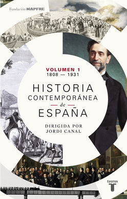 HISTORIA CONTEMPORÁNEA DE ESPAÑA (TOMO I: 1808-1931)