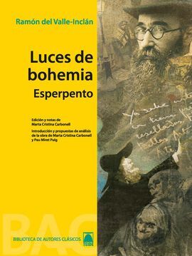 LUCES DE BOHEMIA. COLECCIÓN BIBLIOTECA DE AUTORES CLÁSICOS. BACHILLERATO