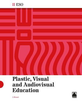 PLASTIC, VISUAL AND AUDIOVISUAL EDUCATION II ESO (ENG)