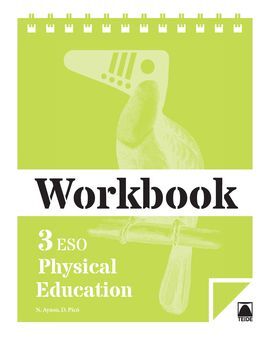 WORKBOOK. PHYSICAL EDUCATION 3 ESO