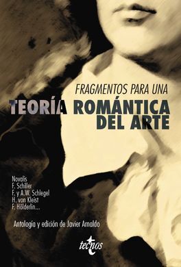 FRAGMENTOS PARA UNA TEORIA ROMANTICA DEL ARTE