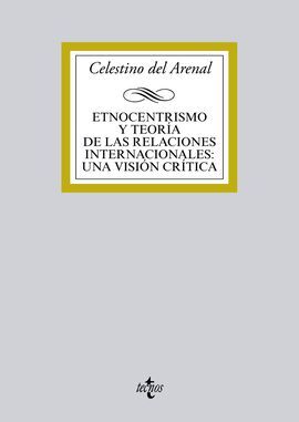 ETNOCENTRISMO Y TEORÍA DE LAS RELACIONES INTERNACIONALES: