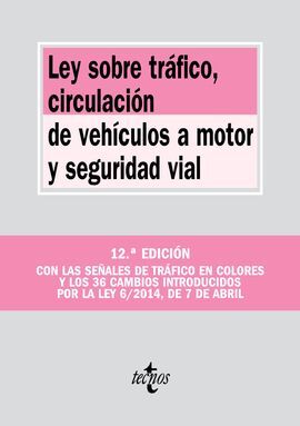 LEY SOBRE TRÁFICO, CIRCULACIÓN DE VEHÍCULOS A MOTOR Y SEGURIDAD VIAL