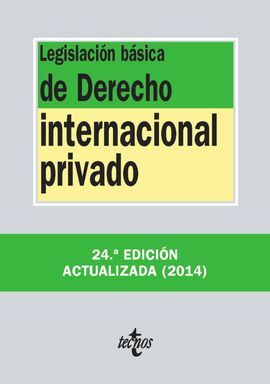 LEGISLACIÓN BÁSICA DE DERECHO INTERNACIONAL PRIVADO (24º EDICION 2014)