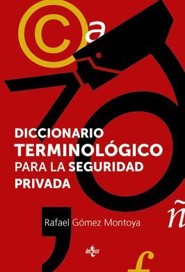 DICCIONARIO TERMINOLÓGICO DE LA SEGURIDAD PRIVADA