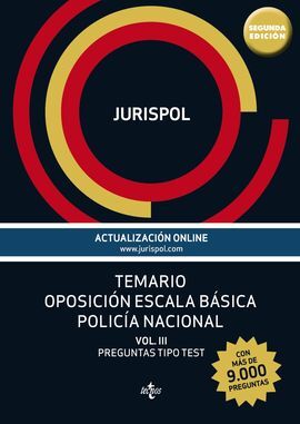 TEMARIO OPOSICIÓN ESCALA BÁSICA POLICÍA NACIONAL. VOL. III