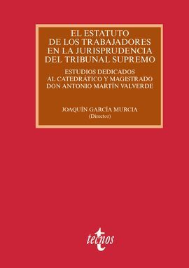 EL ESTATUTO DE LOS TRABAJADORES EN LA JURISPRUDENCIA DEL TRIBUNAL SUPREMO