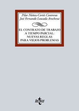EL CONTRATO DE TRABAJO A TIEMPO PARCIAL: NUEVAS REGLAS PARA VIEJOS PROBLEMAS