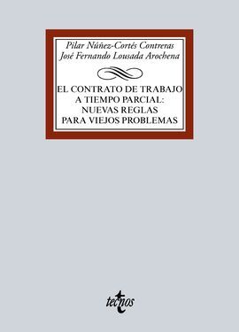 EL CONTRATO DE TRABAJO A TIEMPO PARCIAL: NUEVAS REGLAS PARA VIEJOS PROBLEMAS