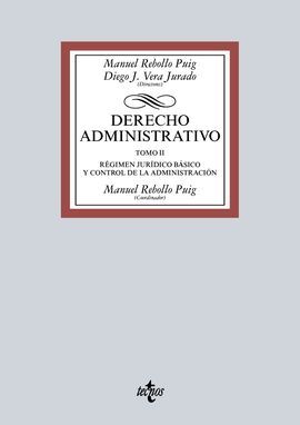 DERECHO ADMINISTRATIVO. TOMO II. RÉGIMEN JURÍDICO BÁSICO Y CONTROL DE LA ADMINISTRACIÓN