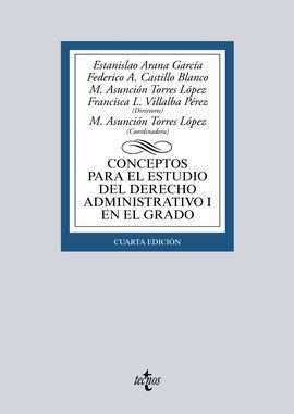 CONCEPTOS PARA EL ESTUDIO DEL DERECHO ADMINISTRATIVO I EN EL GRADO. 4ª ED. 2016