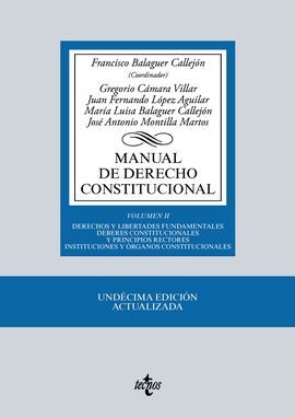 MANUAL DE DERECHO CONSTITUCIONAL. VOL. II: DERECHOS Y LIBERTADES FUNDAMENTALES. DEBERES CONSTITUCIONALES Y PRINCIP