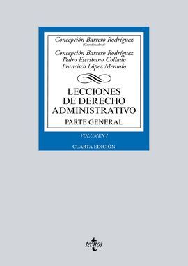 LECCIONES DE DERECHO ADMINISTRATIVO. PARTE GENERAL.VOLUMEN I. 4ª ED. 2017