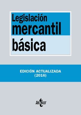 LEGISLACIÓN MERCANTIL BÁSICA (13ª ED. 2016)