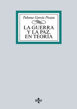 LA GUERRA Y LA PAZ EN TEORÍA