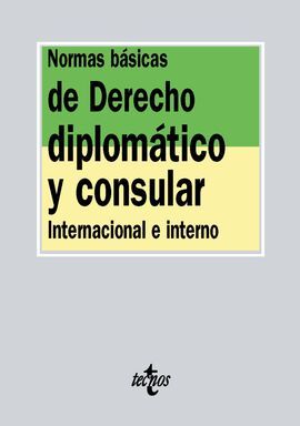 NORMAS BÁSICAS DE DERECHO DIPLOMÁTICO Y CONSULAR