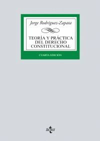 TEORIA Y PRACTICA DEL DERECHO CONSTITUCIONAL 4ª EDIC.