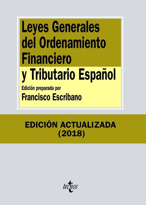 LEYES GENERALES DEL ORDENAMIENTO FINANCIERO Y TRIBUTARIO ESPAÑOL. 12ª ED. 2018