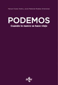 PODEMOS. CUANDO LO NUEVO SE HACE VIEJO