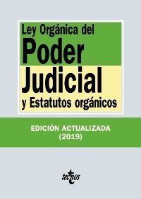 LEY ORGÁNICA DEL PODER JUDICIAL Y ESTATUTOS ORGÁNICOS. 2019