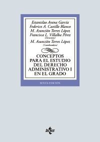 CONCEPTOS PARA EL ESTUDIO DEL DERECHO ADMINISTRATIVO I EN EL GRADO. 6ª ED. 2019