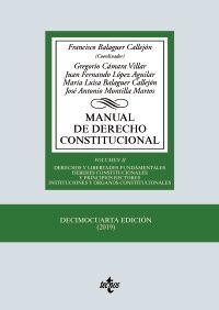 MANUAL DE DERECHO CONSTITUCIONAL. VOL. II: DERECHOS Y LIBERTADES FUNDAMENTALES. DEBERES CONSTITUCIONALES Y PRINCIP