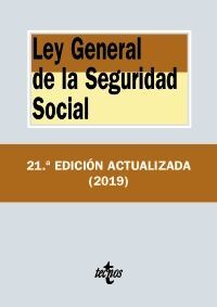 LEY GENERAL DE LA SEGURIDAD SOCIAL. 21ª EDIC. 2019