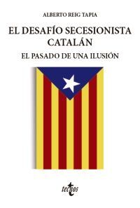 EL DESAFIO SECESIONISTA CATALÁN