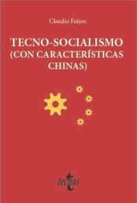 EL GRAN SUEÑO DE CHINA. TECNO-SOCIALISMO Y CAPITALISMO DE ESTADO