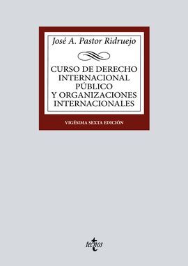 CURSO DE DERECHO INTERNACIONAL PÚBLICO Y ORGANIZACIONES INTERNACIONALES