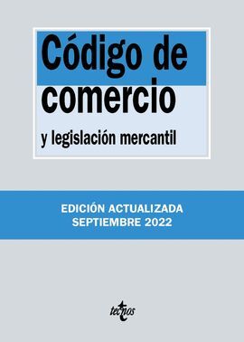 CÓDIGO DE COMERCIO Y LEGISLACIÓN MERCANTIL - SEP. 2022
