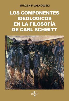 LOS COMPONENTES IDEOLOGICOS EN LA FILOSOFIA DE CARL SCHMITT