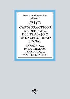 CASOS PRACTICOS DEL DERECHO DEL TRABAJO Y DE LA SEGURIDAD SOCIAL