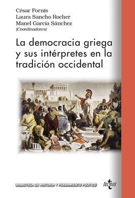 LA DEMOCRACIA GRIEGA Y SUS INTÉRPRETES EN LA TRADICIÓN  OCCIDENTAL