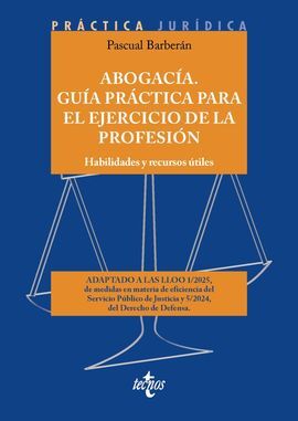 ABOGACÍA. GUÍA PRÁCTICA PARA EL EJERCICIO DE LA PROFESIÓN