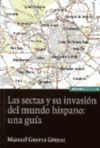 LAS SECTAS Y SU INVASIÓN DEL MUNDO HISPANO: UNA GUÍA