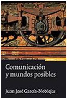 COMUNICACIÓN Y MUNDOS POSIBLES