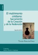 EL MATRIMONIO CRISTIANO: SACRAMENTO DE LA CREACIÓN Y DE LA REDENCIÓN