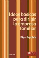 IDEAS BÁSICAS PARA DIRIGIR LA EMPRESA FAMILIAR