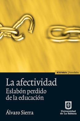 LA AFECTIVIDAD. ESLABÓN PERDIDO DE LA EDUCACIÓN